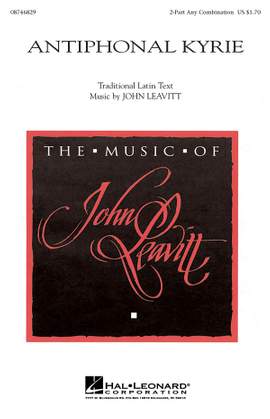 John Leavitt: Antiphonal Kyrie