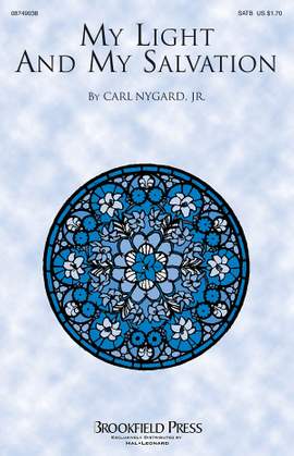 Carl Nygard: My Light and My Salvation