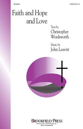John Leavitt: Faith and Hope and Love