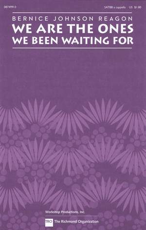 Bernice Johnson Reagon: We Are the Ones We Been Waiting For