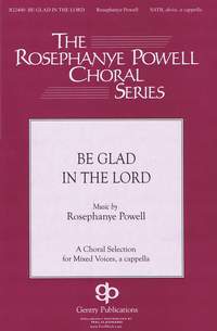 Rosephanye Powell: Be Glad In The Lord