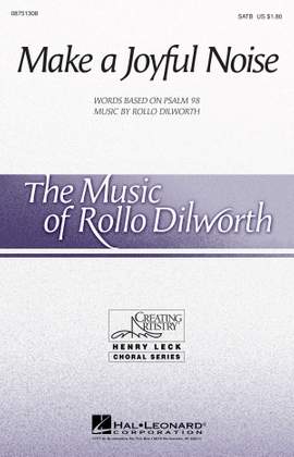 Rollo Dilworth: Make a Joyful Noise!