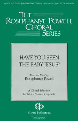 Rosephanye Powell: Have You Seen The Baby Jesus