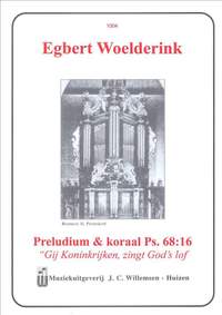 Egbert Woelderink: Preludium & Koraal Psalm 68:16