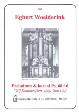 Egbert Woelderink: Preludium & Koraal Psalm 68:16