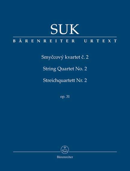 Suk, Josef: String Quartet no. 2 op. 31