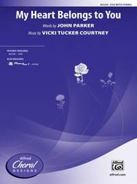 Vicki Tucker Courtney: My Heart Belongs to You SSA
