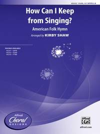 How Can I Keep from Singing? SSAA