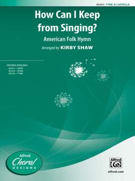 How Can I Keep from Singing? TTBB