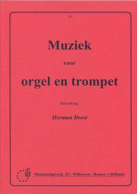 Herman Drost: Muziek Voor Orgel & Trompet