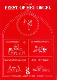 August: Feest Op Het Orgel 16 Kerstliedjes