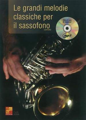 Paolo Veiga: Le Grandi Melodie Classiche Per Il Sassofono