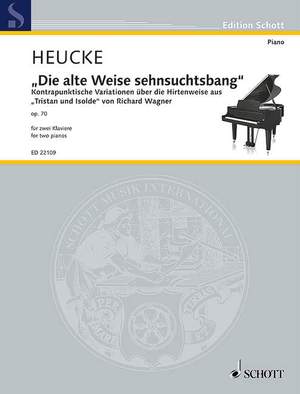 Heucke, S: "Die alte Weise sehnsuchtsbang" op. 70