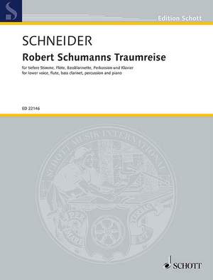 Schneider, E: Robert Schumanns Traumreise op. 35