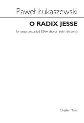 Paweł Łukaszewski: O Radix Jesse
