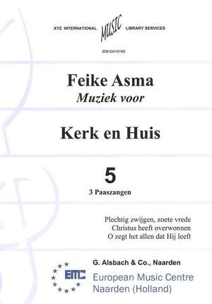 Feike Asma: Muziek voor Kerk & Huis 05 3 Paaszangen