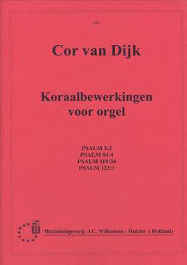 C. van Dijk: Koraalbewerkingen Psalm 3 84 119 123