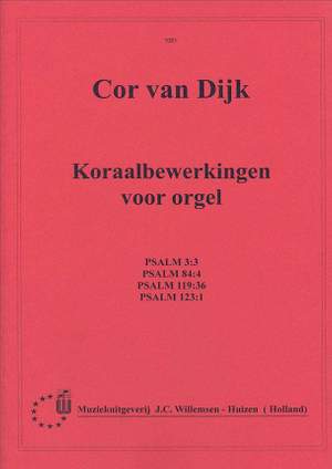 C. van Dijk: Koraalbewerkingen Psalm 3 84 119 123