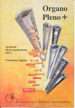 Christiaan Ingelse: Organo Pleno Plus 2 (Speelboek)