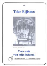 T. Bijlsma: Vaste Rots Van Mijn Behoud