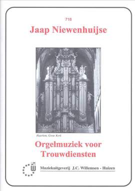 Jaap Niewenhuijse: Orgelmuziek Voor Trouwdiensten