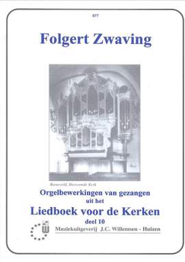 F.G. Zwaving: Orgelbewerkingen van Gezangen 10