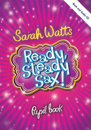 Sarah Watts: Ready Steady Sax! - Pupil Book