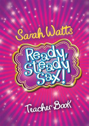 Sarah Watts: Ready Steady Sax - Teacher Book