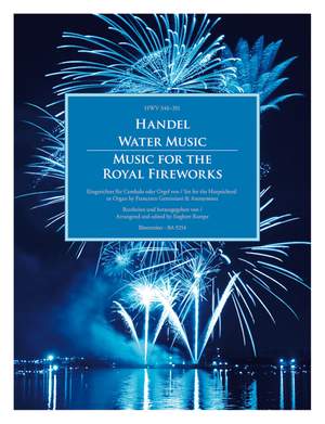 Händel, Georg Friedrich: Water Music / Music for the Royal Fireworks HWV 348-351