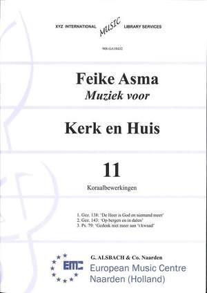 Feike Asma: Muziek voor Kerk & Huis 11 Koraalbewerkingen