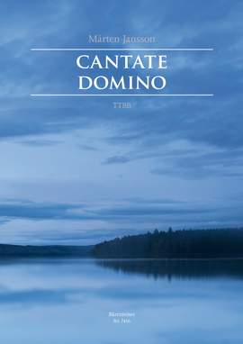 Jansson, Mårten: Cantate Domino TTBB