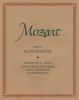 Mozart, Wolfgang Amadeus: Single Works for Piano (Organ, Mechanical Organ, Glass Harmonica)