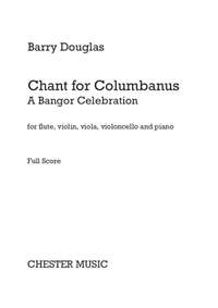 Barry Douglas: Chant For Columbanus