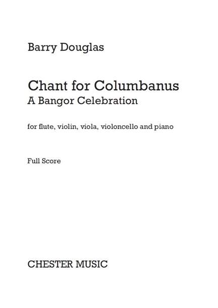 Barry Douglas: Chant For Columbanus