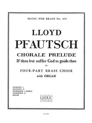 Pfautsch: If Thou But Suffer God Guide