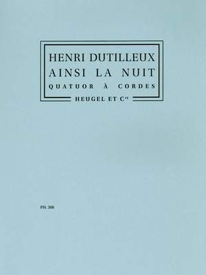 Henri Dutilleux: Ainsi La Nuit (Quatuor Cordes)