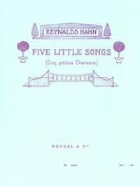 Reynaldo Hahn: Five Little Songs