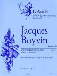Jacques Boyvin: Jacques Boyvin: Livre d'Orgue No.2, Vol.1