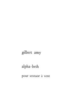 Gilbert Amy: Gilbert Amy: Alpha-beth