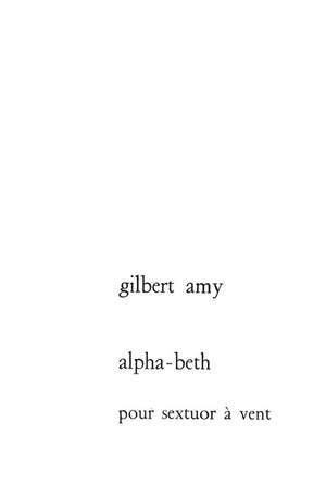 Gilbert Amy: Gilbert Amy: Alpha-beth