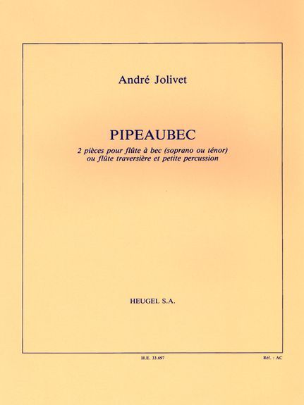 André Jolivet: Pipeaubec