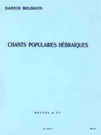Darius Milhaud: Six Chants Populaires Hébraïques Op.86