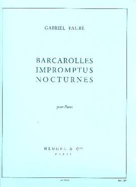 Gabriel Fauré: Barcarolles, Impromptus And Nocturnes