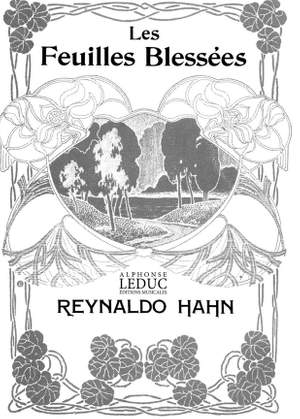 Reynaldo Hahn: Feuilles Blessees