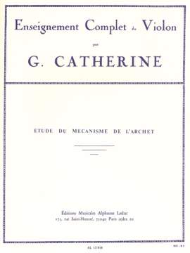 Georges Catherine: Études Du Mécanisme De L'Archet