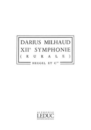 Darius Milhaud: Symphonie No.12, Op.390 'Rurale'
