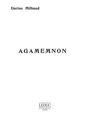 Darius Milhaud: Agamemnon