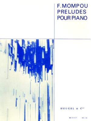 Federico Mompou: Préludes Pour Piano