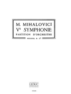 Marcel Mihalovici: Symphonie N05 Op94