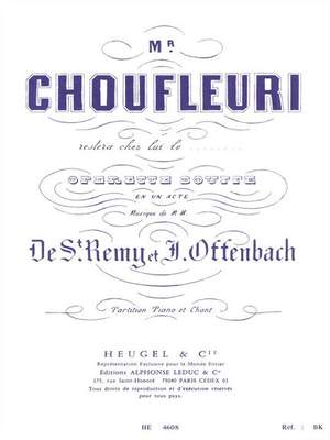 Jacques Offenbach: Monsieur Choufleuri Restera Chez Lui Le...